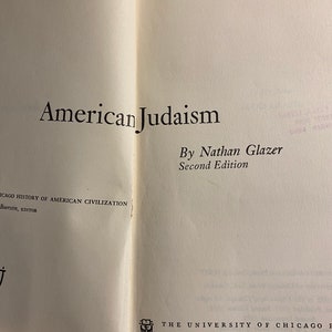 American Judaism: Chicago History of American Civilizations  - Nathan Glazer - 1974 - Jewish History United States - Culture in America