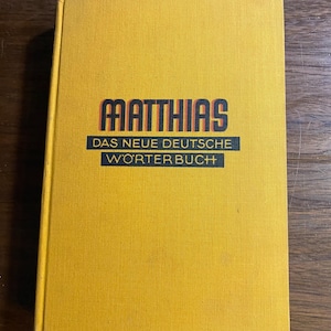 Das Neue Deutsche Wörterbuch -  Dictionary The German Language -  Dr Theodor Matthias - 1932 - German Edition - Etymology Spelling Usage