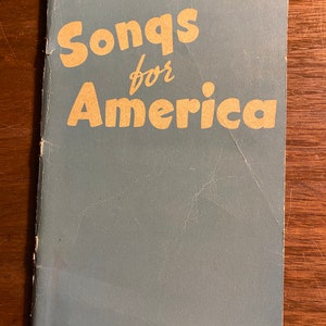Songs for  America for Schools Assemblies Clubs Social Groups - Hugo Frey - 1941 -  - Sheet Music and Words
