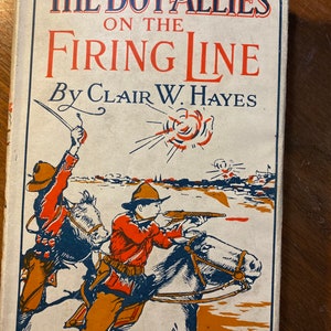 The Boy Allies On The Firing Line: Twelve Days Battle Along the Marne - Clair W. Hayes - 1915 - World War I Campaigns