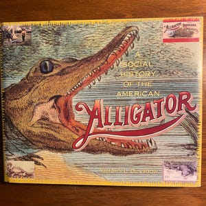 A Social History Of The American Alligator - Reptiles - 1991 - Vaughn Glasgow - Animal Nature - Environment - Study - Development