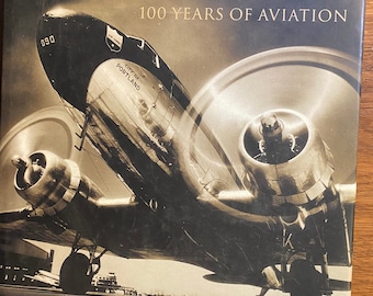 Vuelo 100 años de aviación - Historia de la tecnología de los aviones / Vuelo - Smithsonian National Air / Space Museum - 2002 - Ilustraciones -