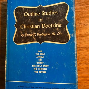 Estudios de la doctrina cristiana - George Pardington - 1926 8.ª edición - Estudio de la Biblia / Escrituras / Dios / Ángeles / Pecado / Cristo