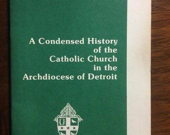 Condensed History of the Catholic Church in the Archdiocese of Detroit - Francis Canfield - 1983 - Michigan History -