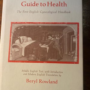 Medieval Woman&#39;s Guide to Health 1st English Gynecological Handbook - 1981 - Beryl Rowland - Medical Field History