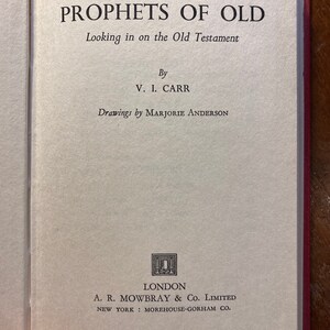 Prophets of Old Looking in on the Old Testament - Bible Scriptures / Personalities -  V I Carr - 1955 - Bible Study -  Gospels