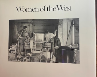 Women of the West - American History - Cathy Luchetti - 1982 - Biography - Famous Individuals Western Expansion