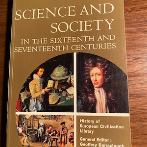 May include: A book cover with a gold background and the title "Science and Society in the Sixteenth and Seventeenth Centuries" by Alan G. R. Smith. The cover features two illustrations: a man in a yellow shirt holding a compass and a man with long hair and a white shirt.