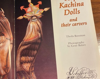 Hopi Kachina Dolls and Their Carvers Katcinas - Theda Bassman 1991