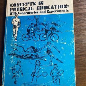 Concepts In Physical Education: With Laboratories and Experiments - Corbin / Dowell / Lindsey / Tolson - 1970 Value of Exercise / Health
