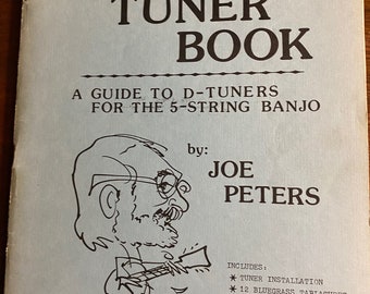 The Tuner Book A Guide to D-Tuners For the 5-String Banjo - Do It Yourself - Joe Peters - 1978 - How to Tune / Set Tuners