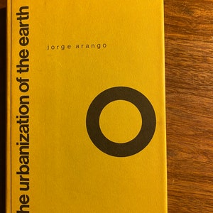 Verstedelijking van de aarde - Design Towns Cities - Jorge Arango - 1970 - Planning Industrialisatie Wereldgeschiedenis