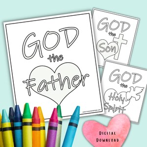 May include: Three printable coloring pages featuring the words "God the Father", "God the Son", and "God the Holy Spirit". Each page includes a heart shape and a symbol representing each part of the Trinity. The pages are designed for children to color.