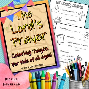 May include: A digital download of coloring pages for kids of all ages. The cover features the text "The Lord's Prayer" with colorful accents and a banner. The image includes crayons, pencils, and pages with the text of the prayer.