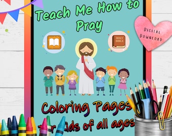 Teach KIDS How to PRAY, Children 3-12 Years, Prayer Poems for Kids, PDF Bible Coloring Sheets, Learn How to Pray, Prayer Bookmark Craft Kids