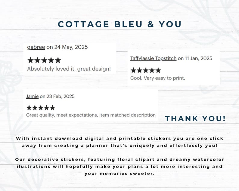 May include: A digital art print featuring the text "COTTAGE BLEU & YOU" and customer reviews. The print includes the text "THANK YOU!" and a description of digital and printable stickers with floral clipart and watercolor illustrations.