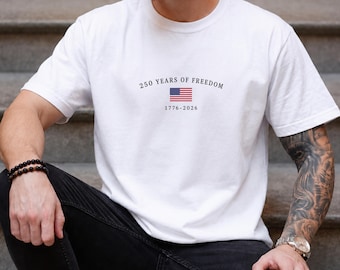 250 Years Of Freedom Shirt, United States Anniversary Tee, American Flag Gift, Independence Day Comfort Colors Adult Youth Top