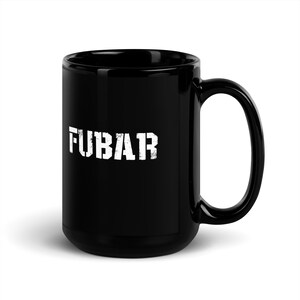 Funny FUBAR Mug | Hilarious Coffee Cup for Humor Enthusiasts | Unique Gift Idea