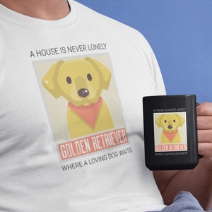 Golden retriever mug- a house is never lonely coffee cup, golden retriever mom gifts, golden retriever dad gift
