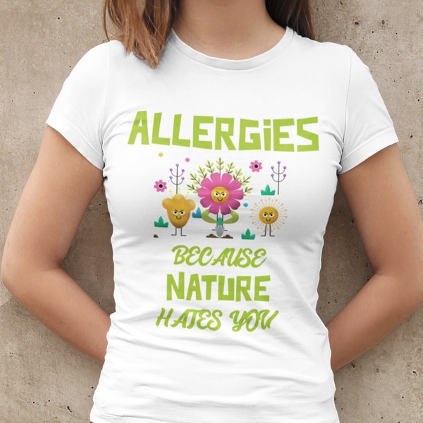 Zynisches Allergie Heuschnupfen Frühling Shirt, lustiges Heuschnupfen Tshirt, Allergien Saison T-shirt, sarkastisches Frühlingsgefühle Geschenk, Allergien Geschenk