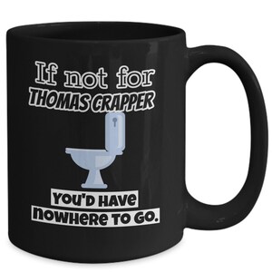 Plumber dad mug- Funny toilet gift for Father, Thomas Crapper day funny coffee cup, sarcastic 2022, inappropriate mug, White elephant gift