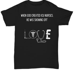 ICU Nurse T-Shirt - Gott schuf ICU-Krankenschwester, wesentliches Krankenschwesterleben, Krankenschwestern-Woche, Abschluss der med