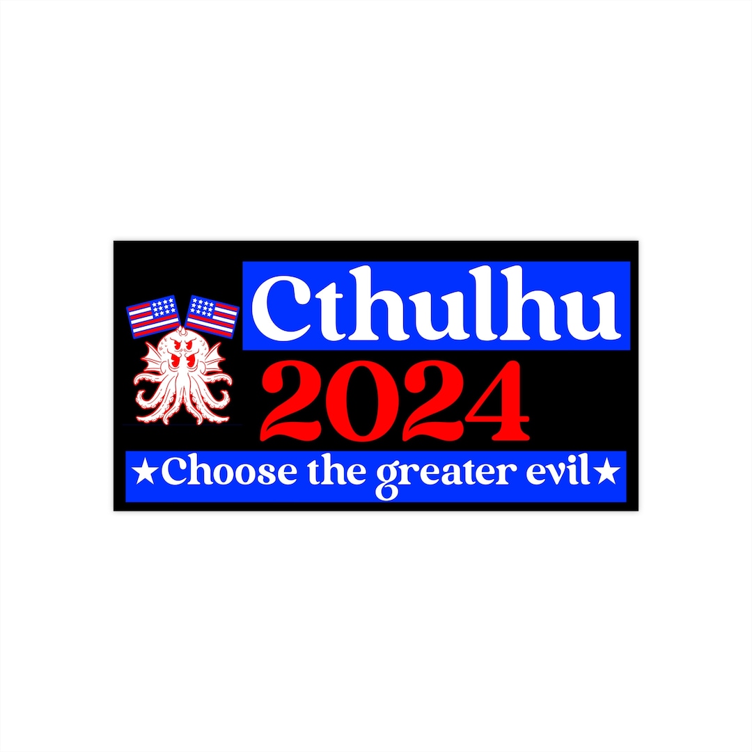 Cthulhu for President 2024 Bumper Sticker Cynical Third Party Voter