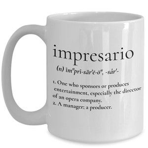 Impresario definition mug, manager coffee cup, inspirational gifts, producer gifts, new business owner gifts image 3