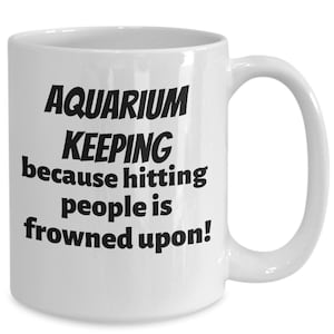 Aquarium keeper dad mug, aquarium keeping coffee cup, fishkeeping birthday gift, funny aquarium owner gift, fish lover gifts, fish tank mug