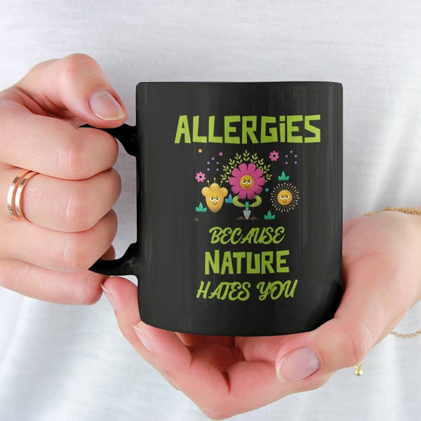 Allergie Heuschnupfen Jahreszeit Becher - zynisches Frühling Geschenk, Heuschnupfen Becher, Allergien saugen Kaffeetasse, lustiges Frühlingsgefühle Becher, Natur hasst dich