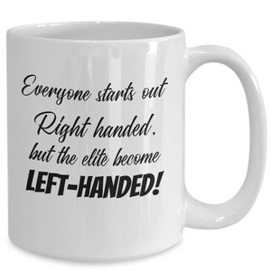 Left-handed son mug- left-handed dad gift, Lefty gift, left-hander coffee cup, left-handed brother gift, gift for left-handed teacher