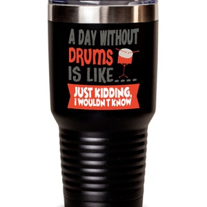 Tazza da viaggio Cynical Drummer Dad - Tazza da viaggio per fratello batterista, Tazza &quot;Un giorno senza batteria&quot;, regalo per fidanzato batterista