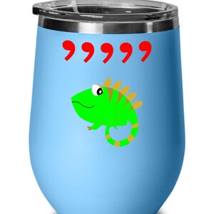 Comma Comma Comma Chameleon wine tumbler- George Chameleon wineglass, tiny dinosaur Boy gifts, lizard reptile gifts, stay wild, nature lover