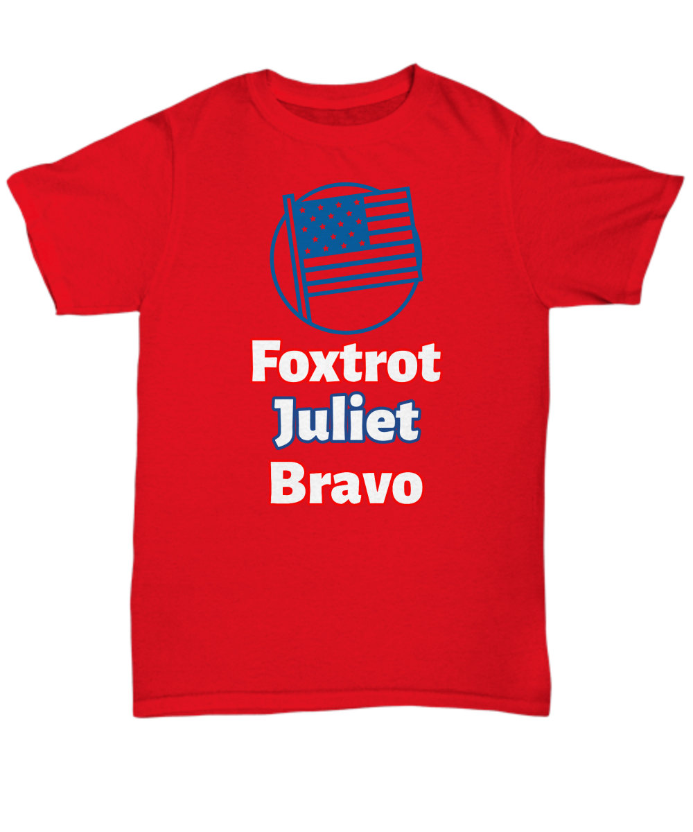 Foxtrot Juliet Bravo F-Joe Biden tee- let's go Brandon shirt, Republican military campaign gifts, Joe Biden tee, freedom convoy t-shirt