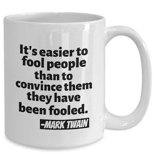 Mark Twain quote mug- English literature teacher gifts, Mark Twain fool people coffee cup, Samuel Clemens gifts