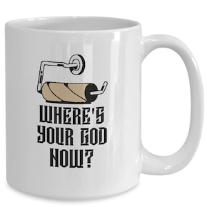 Tazza igienica per atei, tazza da caffè in carta igienica, "Dov'è il tuo dio adesso?", regalo per zio, regalo per papà ospitante, ateo in pandemia, regalo bonus per mamma.