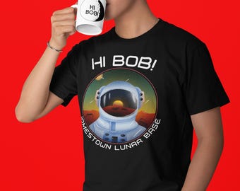 Hi Bob shirt- for the love of all mankind t-shirt, newhart moon base tee for sci-fi fans, geek nerd gifts
