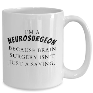 Neurosurgeon coffee cup, neurosurgery mug, future brain surgeon doctor present, Neurosurgeon dad or mom birthday or christmas gifts