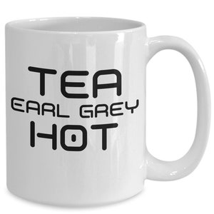 Tea Earl Grey mug, Star coffee cup, sci-fi gifts, great epic, geek gifts, trek to Picardy, stepson gifts, host dad present