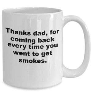 Cynical Dad gift- Thank you Father coffee cup, edgy gift, sarcastic bonus dad mug, mug for daddy from daughter, funny papa mug, cynic gift