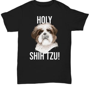 Heiliges Shih Tzu T-Shirt für Shih Tzu Mutter, Shih Tzu Geschenk, Shih Tzu Papa T-Shirt, Ich Shih Tzu nicht Shirt, Shih Tzu Tshirt