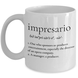 Impresario definition mug, manager coffee cup, inspirational gifts, producer gifts, new business owner gifts image 4