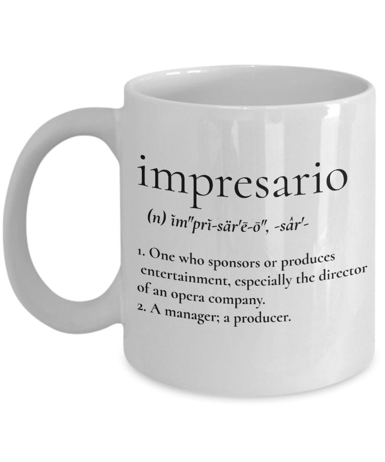 Impresario definition mug, manager coffee cup, inspirational gifts, producer gifts, new business owner gifts image 4