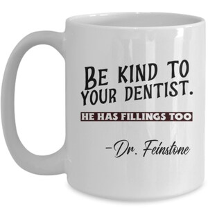 Personalized Dentist mug- Be kind to your dentist coffee cup, customized Dental Hygiene, Best Dentist Gift, DDS graduation gift
