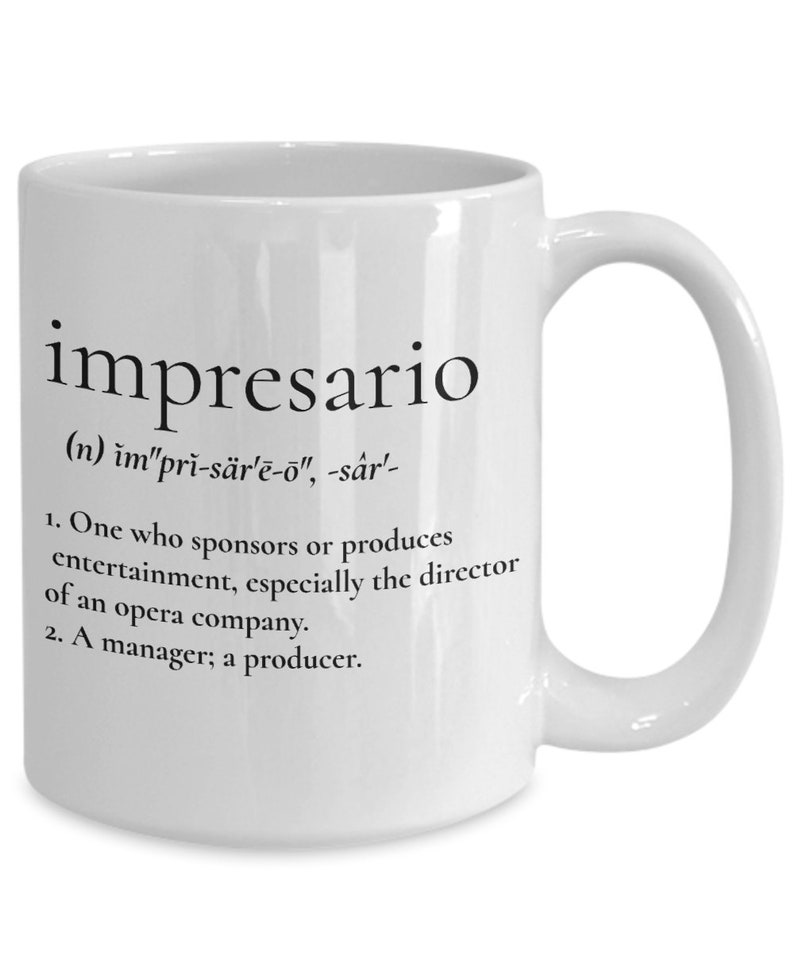Impresario definition mug, manager coffee cup, inspirational gifts, producer gifts, new business owner gifts image 1