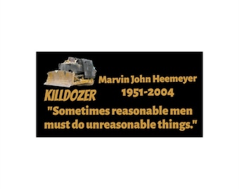 Libertarian Bumper Sticker- Marvin Heemeyer and Killdozer water-resistant vinyl, Colorado, Killdozer Sticker, antigovernment gift