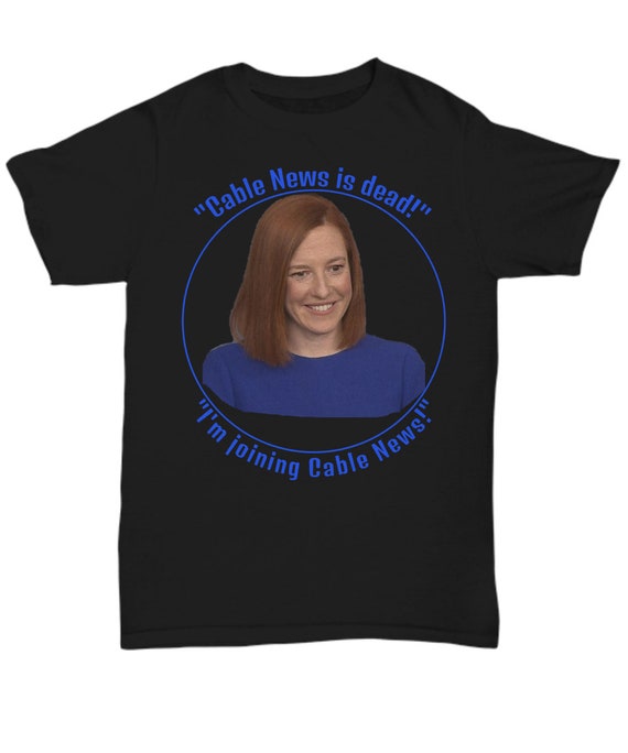 Jen Psaki T-shirt Jen Psaki Going to Cable News Tshirt | Etsy Canada