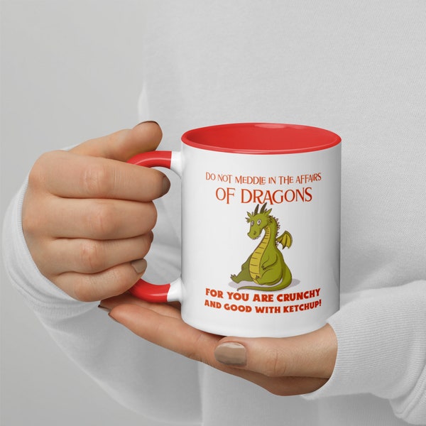 Cute dragon Dragon Mug with Color Inside- Do not meddle in the affairs of dragons coffee cup, DND DM gift, Dragon lover geek stepson gift
