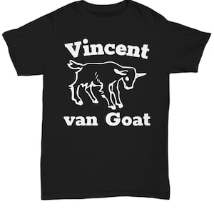 Vincent van Gogh shirt- goat tee, Vincent Van Goat shirt, funny artist t-shirt, gifts for goat mom, goat dad tank top, art lover gift