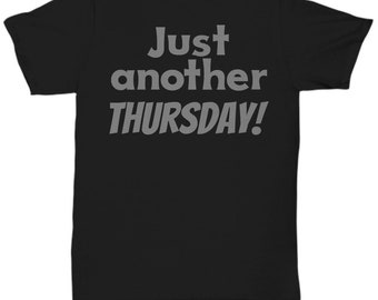 Just another Gray Thursday shirt- the man Thursday t-shirt, assassin gifts, inspirational tshirt for men, Russo grey gifts for brother